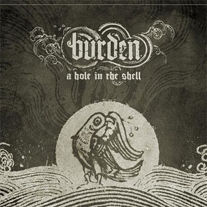 Burden - A Hole in the Shell